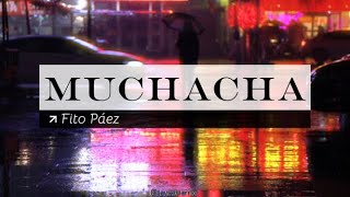 Muchacha  Fito Páez   Letra [upl. by Palm]