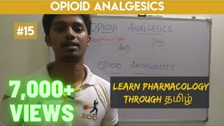 15 Opioid Analgesics Pharmacology தமிழ்  Morphine  Opioid Antagonists [upl. by Nosaes666]