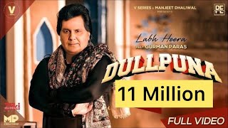 DULLPUNA  LABH HEERA ft GURMAN PARAS  BILASPURI  NEW PUNJABI SONGS 2021 [upl. by Fairlie]