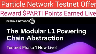 New Testnet Offer 2024।। Particle Network Testnet Live Reward PARTI Points Earned Live 🤑🤑 [upl. by Illona]