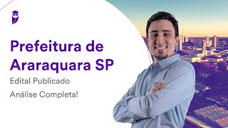 Prefeitura de Araraquara SP  Edital Publicado Análise Completa [upl. by Bushore]