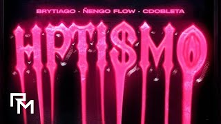 Brytiago x Ñengo Flow x CDobleta  HPTISMO [upl. by Nicoli]