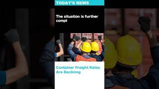 The overall trend of container freight rates is softening shorts [upl. by Oribella]