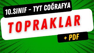 TOPRAKLAR  10SINIF TYT COĞRAFYA [upl. by Ssilb207]