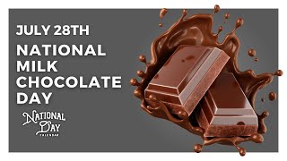 National Milk Chocolate Day  July 28th  National Day Calendar [upl. by Ajup850]