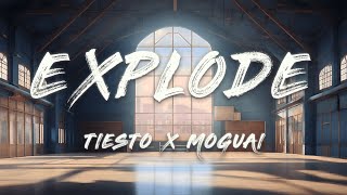 Tiësto x MOGUAI  Explode Lyrics [upl. by Corwin859]