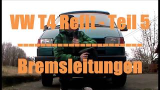 VW T4 Syncro  Refit Teil 5  Bremsleitungen wechseln [upl. by Eniledgam873]