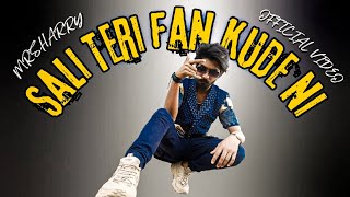 MRSHARRY  Sali Teri Fan Kude NiOfficial Video Latest Punjabi Songs 2024 [upl. by Filipe447]