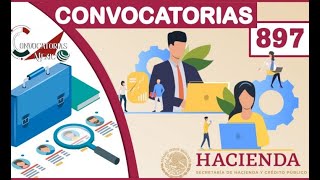 Convocatorias 897  20222023  EMPLEO  Secretaría de Hacienda y Crédito Público  REQUISITOS [upl. by Jabez]