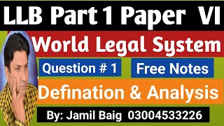 LLB Part 1 Paper IV  World Legal System  Question 1 Major Legal Systems [upl. by Nelad]