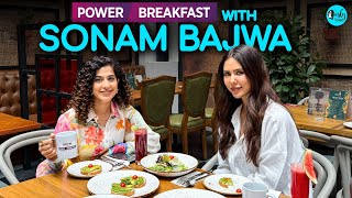 Power Breakfast With Punjabi Actress Sonam Bajwa X Kamiya Jani  EP 04  Curly Tales [upl. by Desdee]