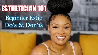 ESTHETICIAN 101  DOS amp DONTS BEGINNERS [upl. by Anayik839]