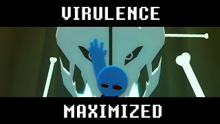 Virulence Maximized V2 [upl. by Marr]