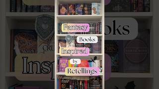 Fantasy books inspired by retellings booktok booktube fantasyretellings bookrecs fantasybooks [upl. by Margy]