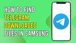 How To Find Telegram Downloaded Files In Samsung [upl. by Vincents]