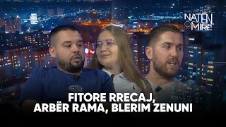 “Pak pa thënë natën e mirë” me Fitore Rrecaj Arbër Rama Blerim Zenuni [upl. by Enaelem]