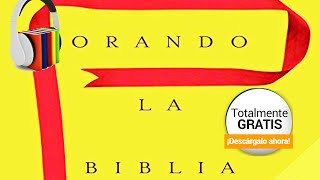 ✔️ ORANDO LA BIBLIA Donald Whitney ESPAÑOL 🎵 AUDIOLIBRO GRATIS 🎧 [upl. by Loftis]