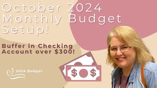 October Monthly Budget 2024  So excited to have a buffer in the checking account again [upl. by Muiram]