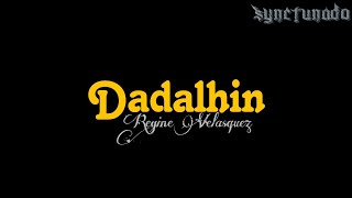 DADALHIN  REGINE VELASQUEZ  KARAOKE  MINUS ONE [upl. by Nnylasor129]