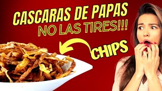 No tires las cáscaras de papas 👉👉CHIPS CROCANTES😀 [upl. by Grussing]