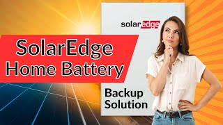 SolarEdge Home Battery Backup Made Easy for Beginners [upl. by Fidelity]