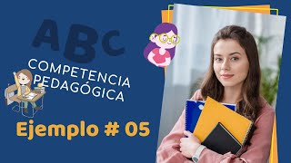 ✍️ COMPETENCIA PEDAGÓGICA 💯 Ejemplo 05 📘CONCURSO DOCENTE 2022 [upl. by Filiano]