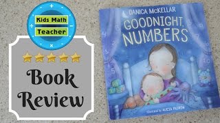 Kids Math Teacher  Goodnight Numbers by Danica McKellar  Book Review [upl. by Dasteel]