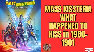 MASS KISSTERIA a Book that Looks into KISS During the Crazy Years of Change 1980 and 1981 [upl. by Raji]