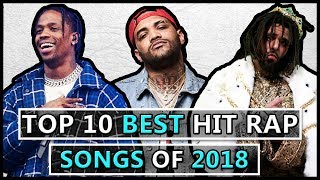 Top 10 BEST Hit Rap Songs of 2018 [upl. by Eisnil]