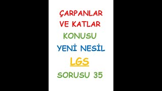 ÇARPANLAR VE KATLAR KONUSU YENİ NESİL LGS SORUSU [upl. by Stoll372]