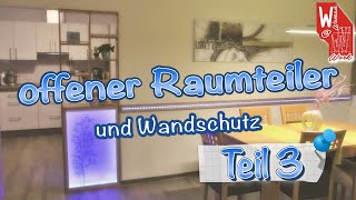 Raumteiler und Wandschutz  Teil 3 [upl. by Rairb]