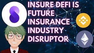 INSURE DEFI WILL DISRUPT THE WHOLE INSURANCE INDUSTRY IN UPCOMING BLOCKCHAIN REVOLUTION [upl. by Giorgi]