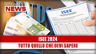 Isee 2024 Tutto Quello Che Devi Sapere [upl. by Oiluarb]