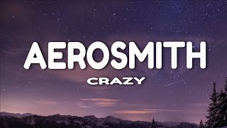 Crazy  Aerosmith Lyrics [upl. by Nimref]