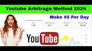 YouTube Arbitrage Method 2024  AdSense Arbitrage On YouTube Channel  Live Proof [upl. by Bolitho250]