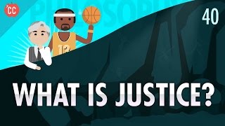 What Is Justice Crash Course Philosophy 40 [upl. by Raseda448]