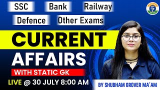 30 July Current Affairs  SSC Current Affairs Today  Daily Current Affairs  Shubham Maam [upl. by Suidualc]