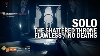 Solo Flawless The Shattered Throne Dungeon No Deaths Destiny 2 Forsaken [upl. by Livi]