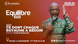 Ce dont chaque royaume a besoin BISHOP TUDOR BISMARK Équilibre 2022 Session matin jour 2 [upl. by Aynotahs]