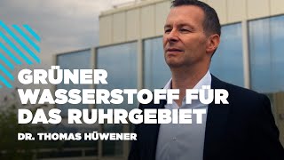 Transformacher Dr Thomas Hüwener  Grüner Wasserstoff für das Ruhrgebiet [upl. by Hannover645]