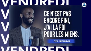 CULTE DINTERCESSION  Ce n’est pas encore fini j’ai la foi pour les miens  Frère Chris Cishimbi [upl. by Oleta]