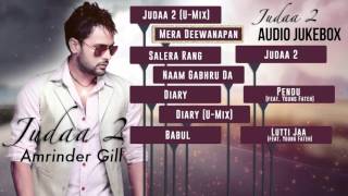 Judaa 2  Full Songs Audio Jukebox  Amrinder Gill [upl. by Ardnuassak]