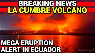 🔴 URGENTE 🔴 GRAN ERUPCION VOLCANICA EN ECUADOR 🔴 VOLCAN LA CUMBRE 🔴 JUSTO AHORA 🔴 HOY 🔴 [upl. by Eissalc]