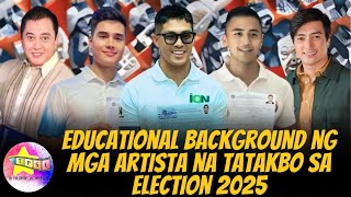 Educational Background ng mga Artista na Tatakbo sa Election 2025 [upl. by Levey484]