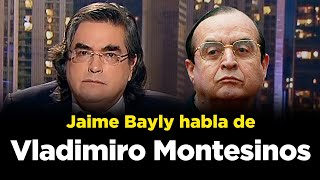 LA VIDA DE VLADIMIRO MONTESINOS CONTADA POR JAIME BAYLY [upl. by Sidra]