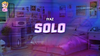 Iyaz  Solo  Lyrics [upl. by Eddi]