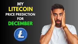 My LITECOIN LTC Price Prediction for DECEMBER [upl. by Chad]