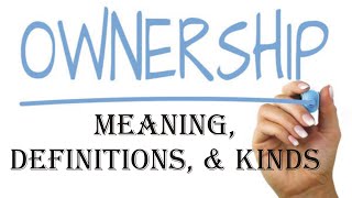 Ownership Meaning Definition amp Kinds  Jurisprudence  Law Guru [upl. by Odnomar]