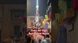 Festa dei Gigli Barra2024 Nuova Gioventù festadeigiglibrusciano festadeigiglicasavatore barra2024 [upl. by Lundell]