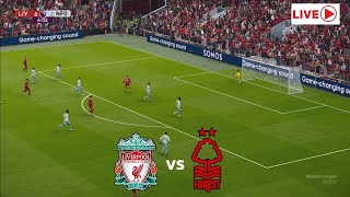 🔴LIVE  Liverpool vs Nottingham Forest 202425 premierleague I EFOOTBALL PES21 GAMEPLAY [upl. by Aivart]